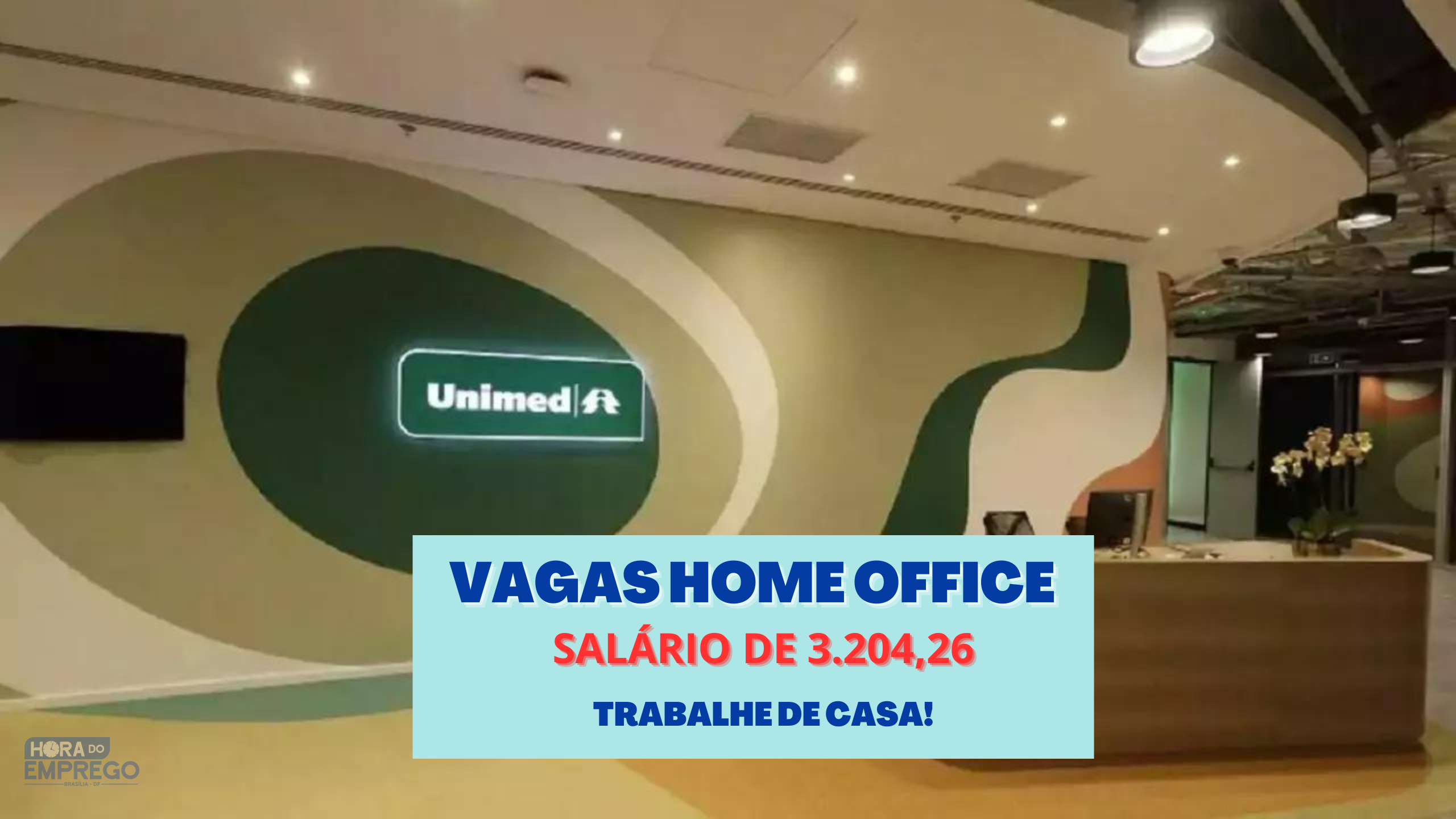 Home Office UNIMED abre vaga com salário de 3.204,26 e Vale Refeição