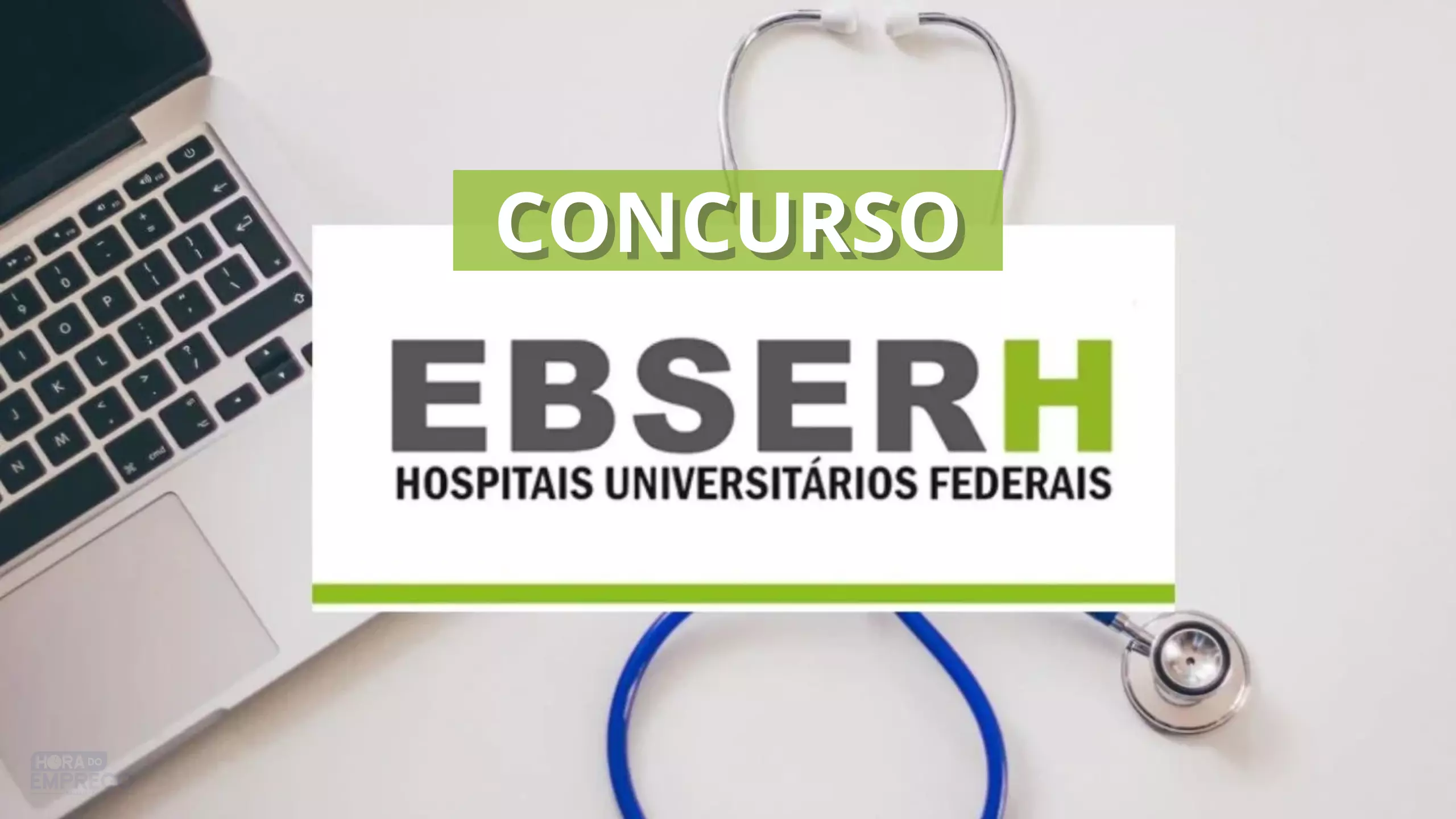 Concurso EBSERH 2023: 695 vagas com salários de até R$ 19.614,63 e 
