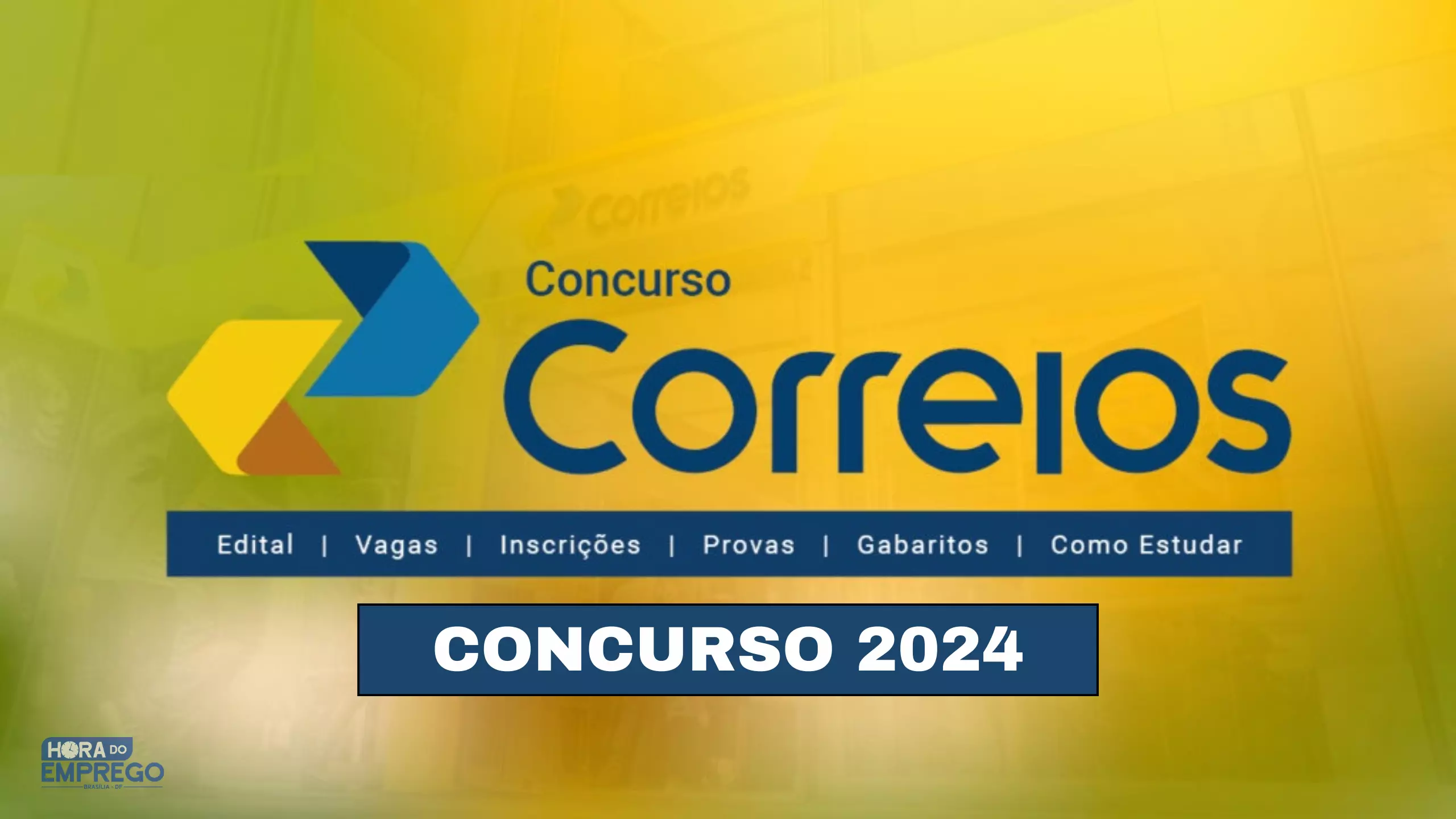 Concurso Correios 2024 Edital, Inscrições, Vagas e Salários Hora do
