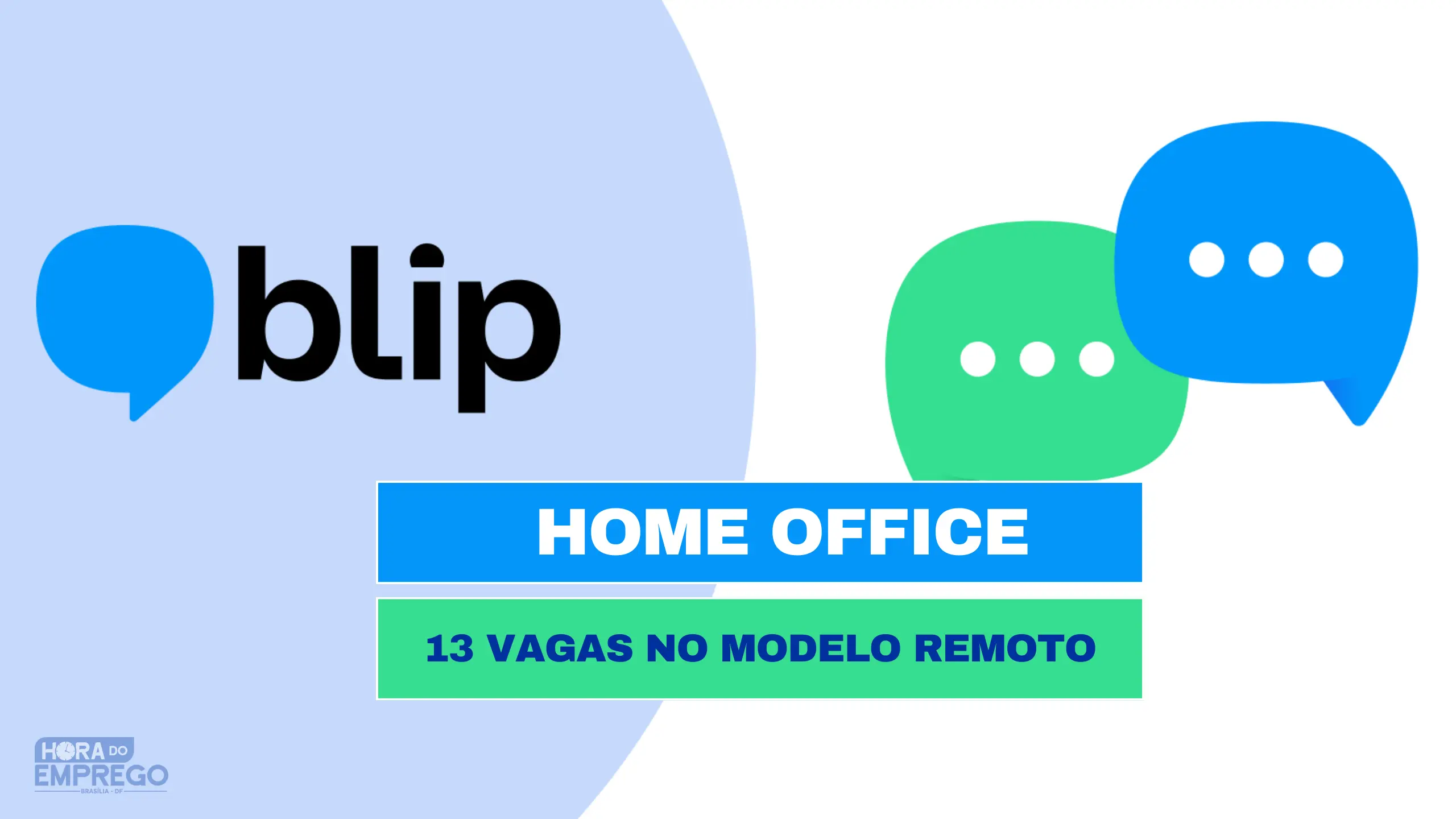 Blip Brasil abre 13 vagas no modelo Remoto para TRABALHAR DE CASA em ...