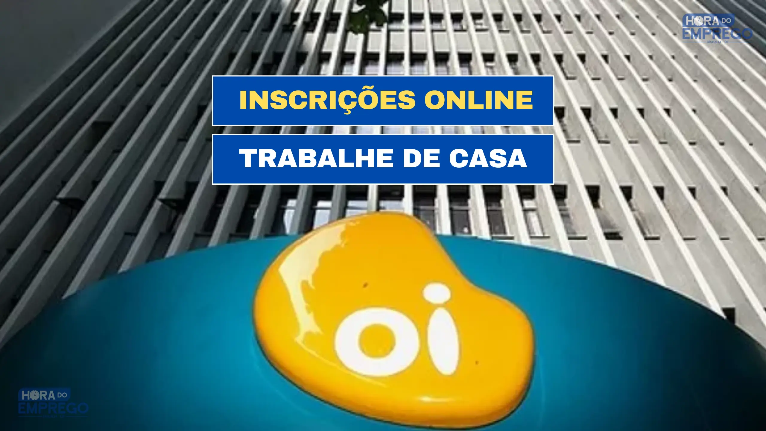 100 online Operadora OI abre vaga HOME OFFICE com 15 BENEFÍCIOS ALÉM