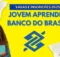 Jovem Aprendiz Banco do Brasil 2025