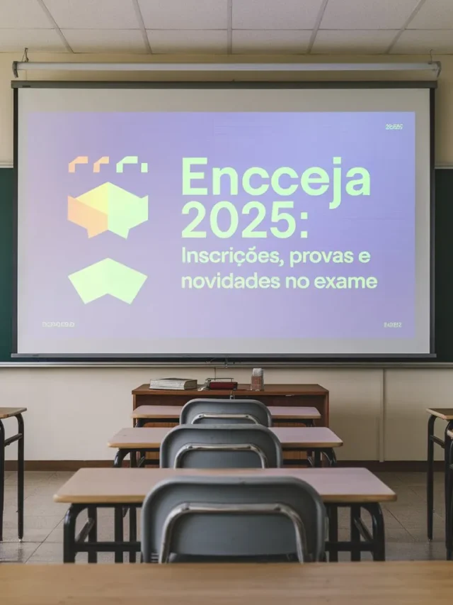 Encceja 2025: Inscrições, Provas e Novidades no Exame!